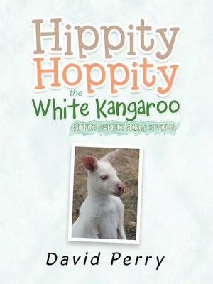 cover image of Hippity Hoppity the White Kangaroo